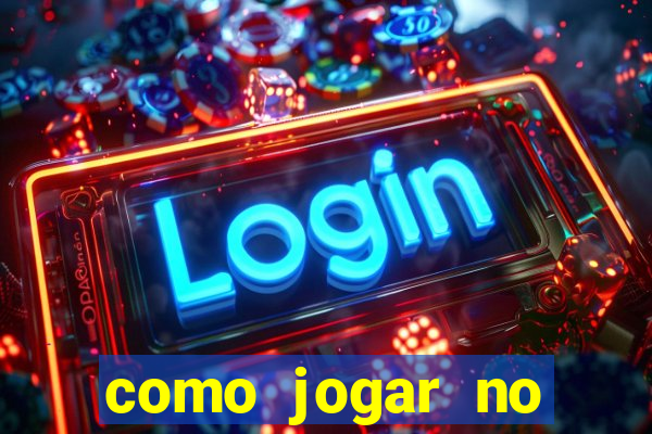 como jogar no tigrinho pela primeira vez