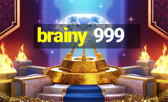 brainy 999