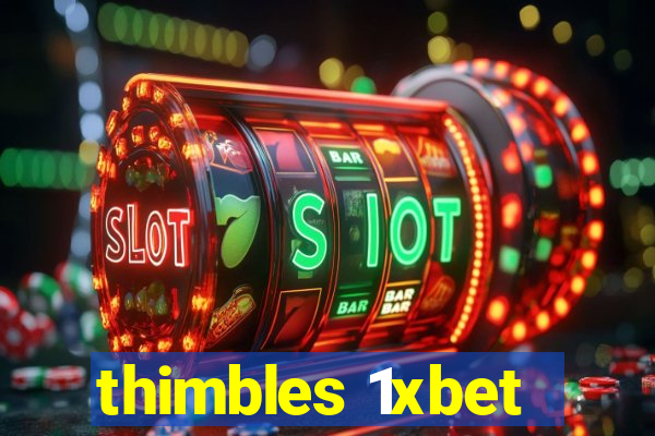 thimbles 1xbet