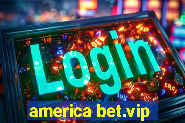 america bet.vip