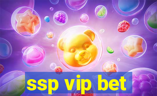 ssp vip bet