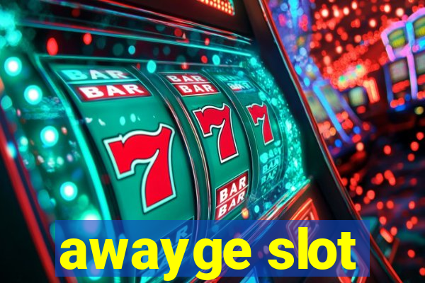 awayge slot