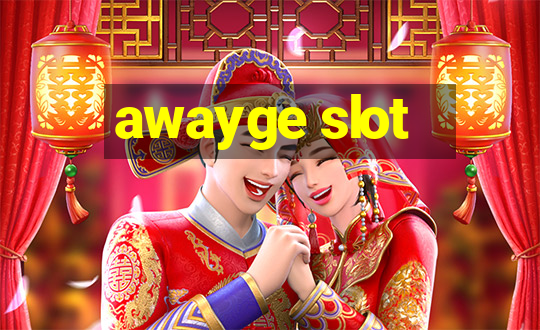 awayge slot