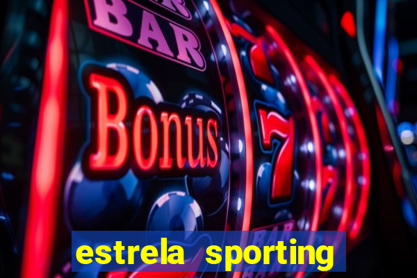 estrela sporting bet ltd