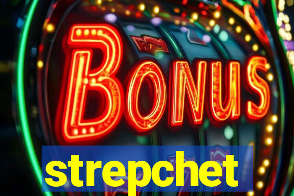 strepchet