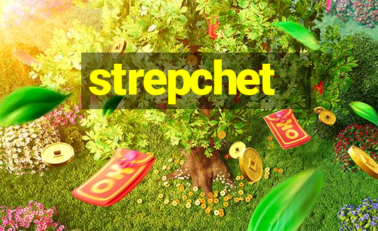 strepchet