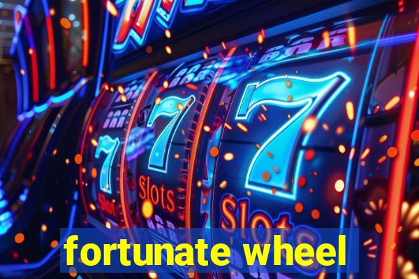 fortunate wheel