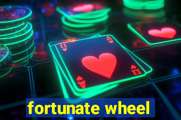 fortunate wheel