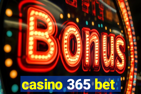 casino 365 bet