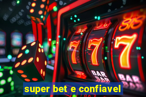 super bet e confiavel