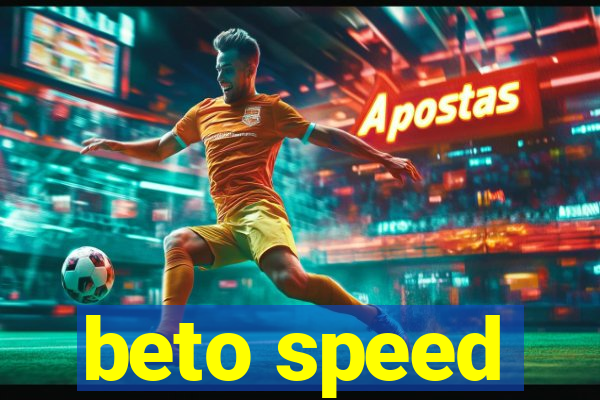 beto speed