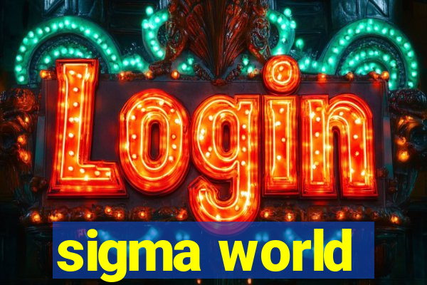 sigma world