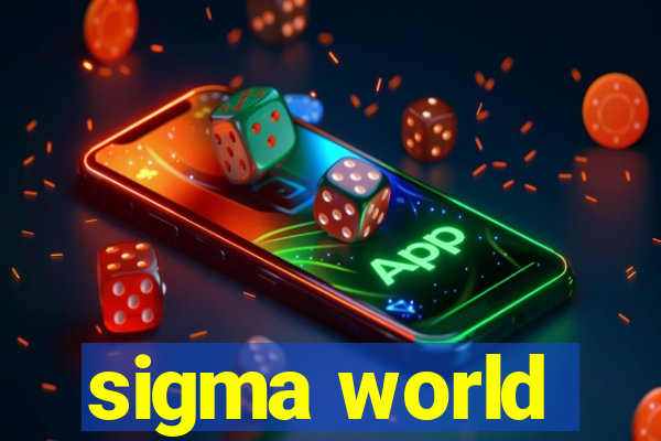 sigma world