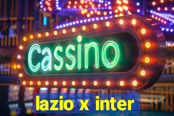 lazio x inter