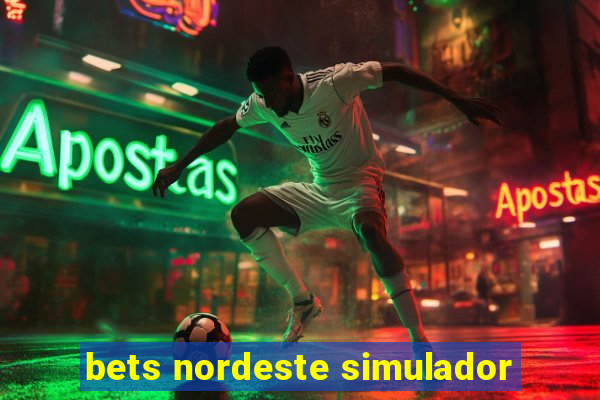 bets nordeste simulador