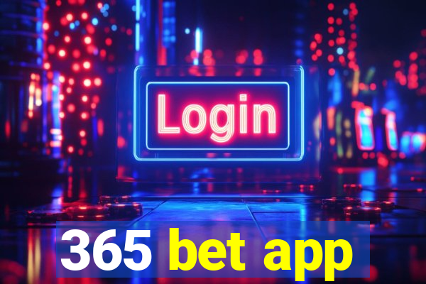 365 bet app