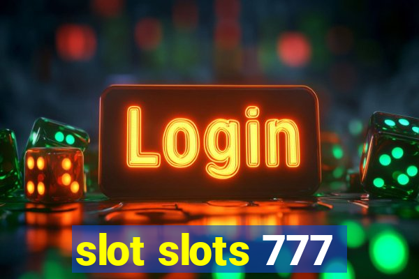 slot slots 777