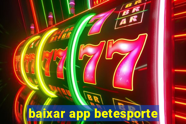 baixar app betesporte