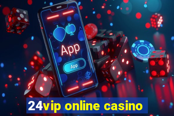 24vip online casino