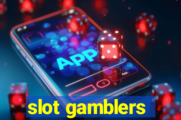 slot gamblers