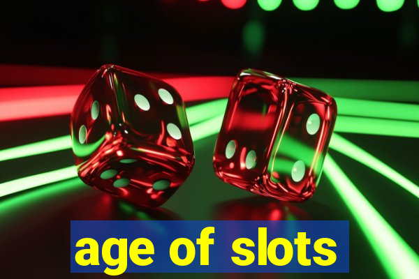 age of slots