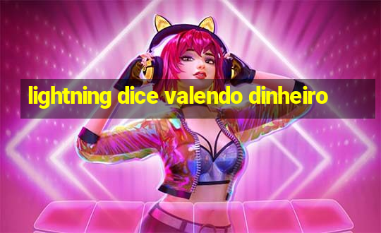 lightning dice valendo dinheiro