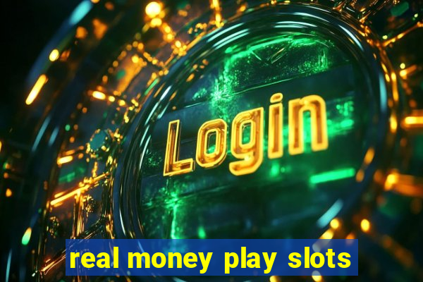 real money play slots