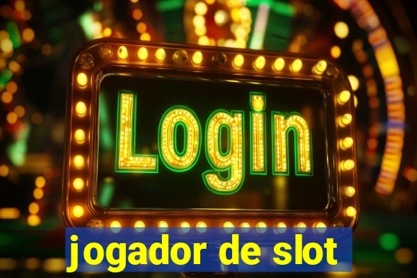 jogador de slot