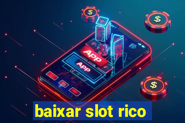 baixar slot rico