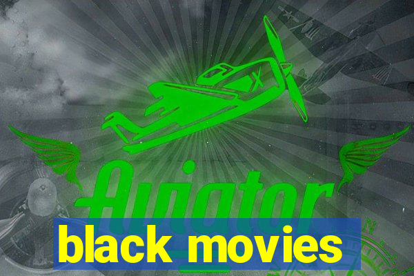 black movies