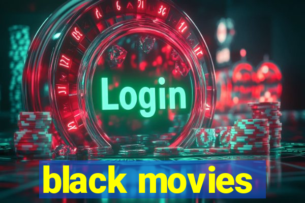 black movies