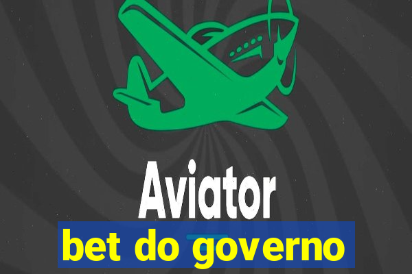 bet do governo