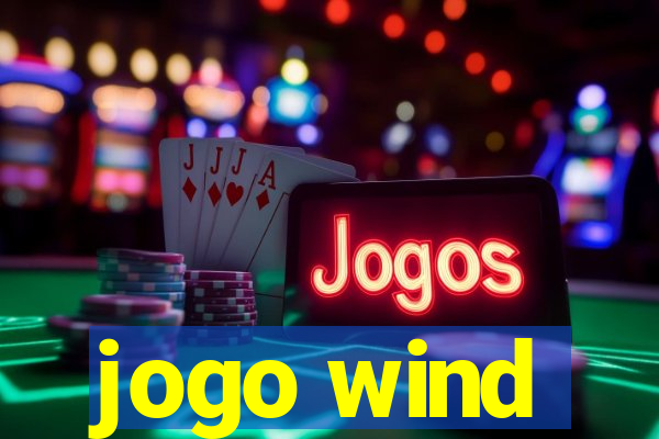 jogo wind