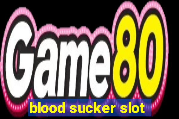 blood sucker slot