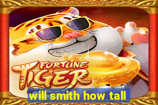 will smith how tall