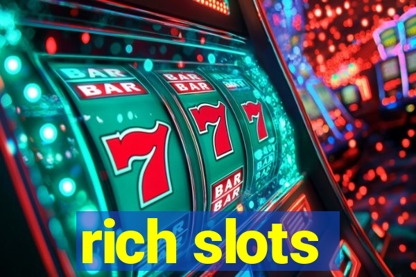 rich slots