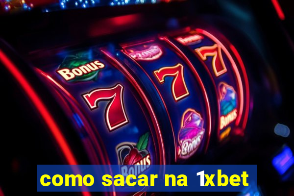 como sacar na 1xbet