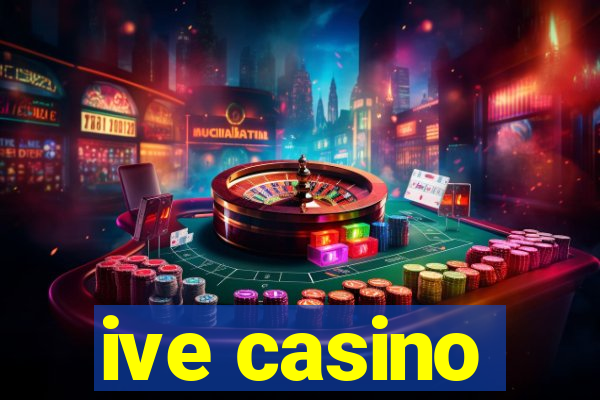 ive casino