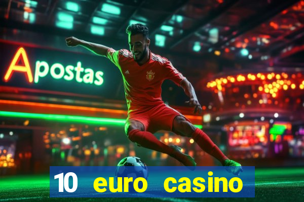 10 euro casino bonus ohne einzahlung 2021