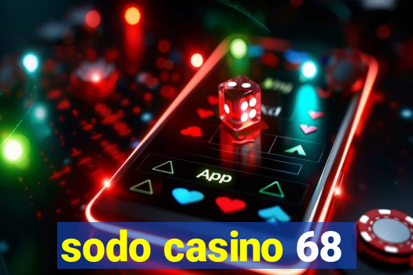 sodo casino 68