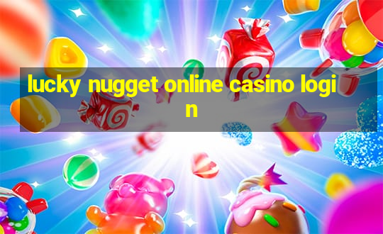 lucky nugget online casino login