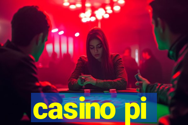 casino pi