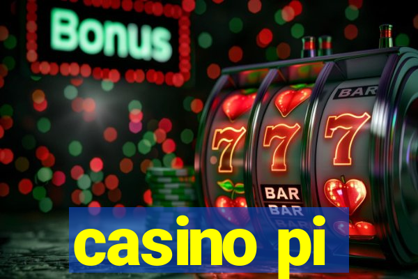 casino pi