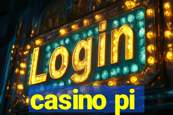 casino pi