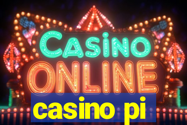 casino pi