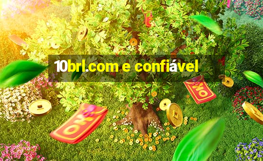 10brl.com e confiável