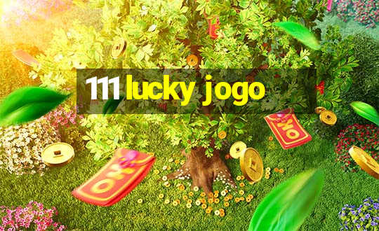 111 lucky jogo