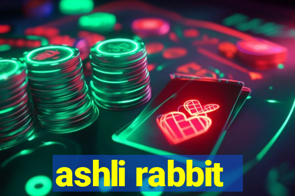 ashli rabbit