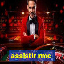 assistir rmc