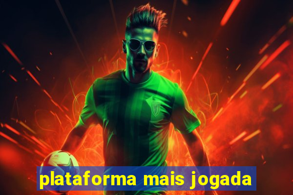 plataforma mais jogada